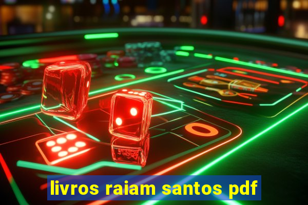 livros raiam santos pdf